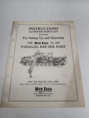 New Idea No 400 R-156 Parallel Bar Side Rake Instructions Parts Manual List