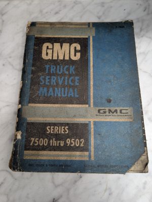 Gmc Truck Series 7500 Thru 9502 Service Manual Repair Maintenance Shop X-7034