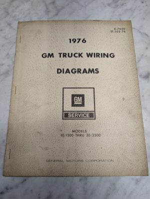 Gm Truck Wiring Diagrams Service Models 10-1500 Thru 30-3500 1976 Manual X-7630