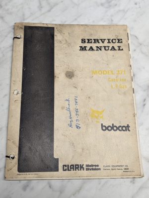 Bobcat Clark Melroe Division Model 371 Gasoline L P Gas Service Manual Shop