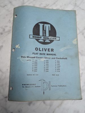 Flat Rate Manual Oliver 1255 1265 1350 1365 1555 1600 1650 1655 O-25 I&T