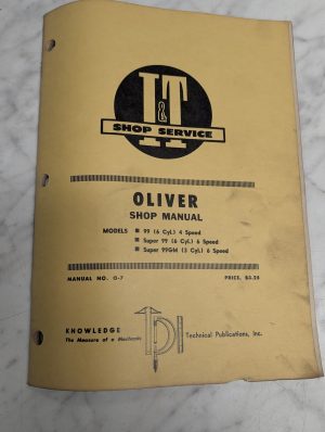 Oliver 99 Super 99 Super 99Gm O-7 Shop Manual Service Repair Maintenance I&T O-7
