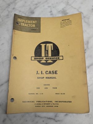 J I Case Series 500 600 900B Shop Manual Service Repair Maintenance I&T C-10