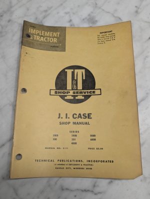 J I Case 200B 300 300B 350 400B 500B 600B Shop Manual Service Repair I&T C-11