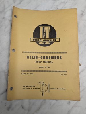 Allis-Chalmers Model 160 Shop Manual Service Repair Maintenance Ac-25 I&T