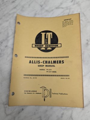 Allis-Chalmers D-19 Diesel Manual Shop Service Repair Maintenance I&T Ac-23