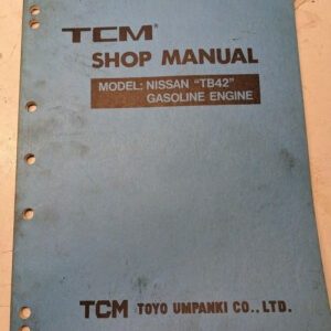 Tcm Fork Lift Truck Shop Service Manual Nissan Tb42 Gasoline Engine 1992