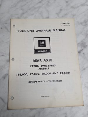 Gm X-4A-03A Truck Unit Rear Axle Eaton Two-Speed Overhaul Manual Service