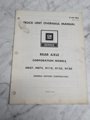 Gm H057 H075 Rear Axle X-4A-06A Service Overhaul Manual Shop Book
