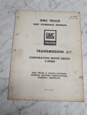 Gmc Truck Sm330 Transmission X-7B-15 Unit Overhaul Manual February 1969