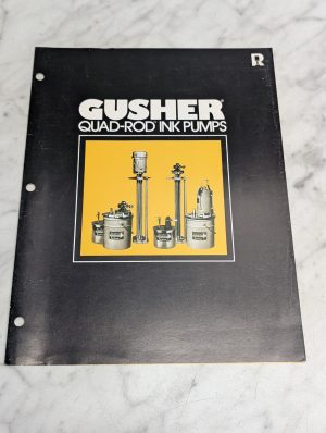 Gusher Quad-Rod Ink Pumps Sales Catalog Literature