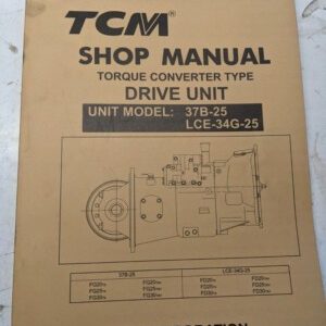 Tcm Fork Lift Shop Service Manual Drive Unit Torque Converter 37B-25 Lce-34G-25