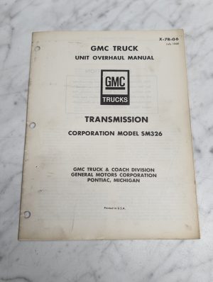 Gmc Truck Sm326 Transmission X 7B 06 Unit Overhaul Manual July 1968
