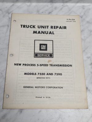 Gm X-7B-23A Truck Unit Repair Manual Service New Process 5-Speed 7550 7590