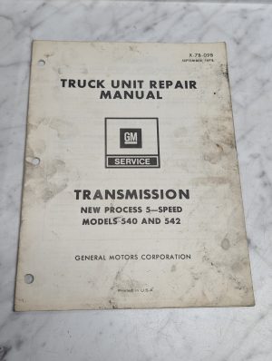 Gm 540 542 Truck Transmission New Process 5 Speed Repair Manual Service 1978