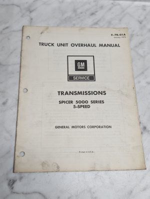 General Motors Gm Spicer 5 Speed Service Manual 5000 Series X-7B-01A