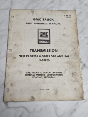 Gmc Truck 540 541 Transmission X 7B 09 Unit Overhaul Manual July 1968