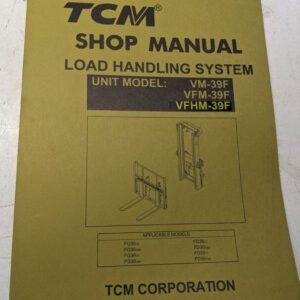 Tcm Fork Lift Shop Service Manual Load Handling System Vm Vfm Vfhm – 39F 2004