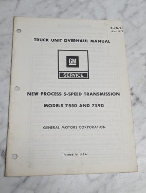 Gm 7550 7590 Truck Unit Overhaul Manual Service New Process 5 Speed Transmission
