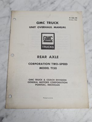 Gmc Truck Model T150 Rear Axle X 4A 08 Unit Overhaul Manual October 1968