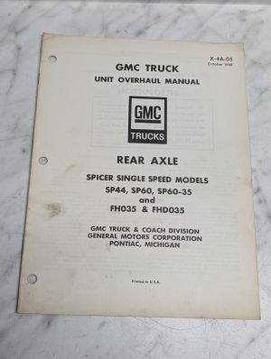 Gmc Truck Rear Axle Spicer Models Sp44 Sp60 35 Fh035 Unit Overhaul Manual