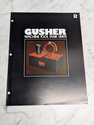 Gusher Machine Tool Tank Units Sales Literature