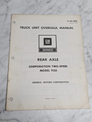 General Motors Gm Model T150 Rear Axle Truck Unit Overhaul Manual Service