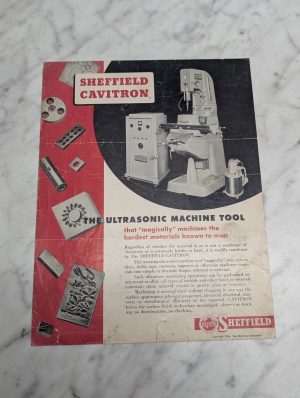 Sheffield Cavitron The Ultrasonic Machine Tool Copyright 1954 Sales Literature