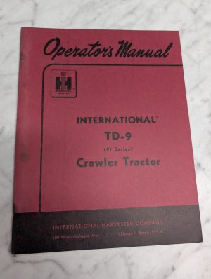 International Harvester Ih Td-9 (91 Series) Crawler Tractor Operator’S Manual