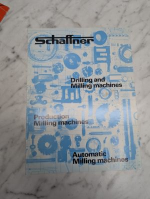 Schaffner Drilling And Milling Machines Production Automatic Sales Brochure