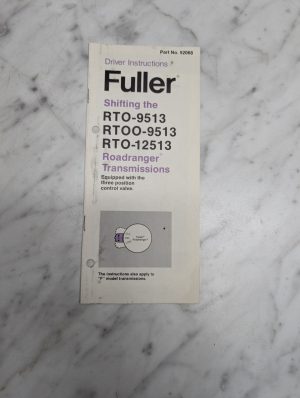 Fuller Rto-9513 Roadranger Transmissions Part No 52068 Driver Instructions