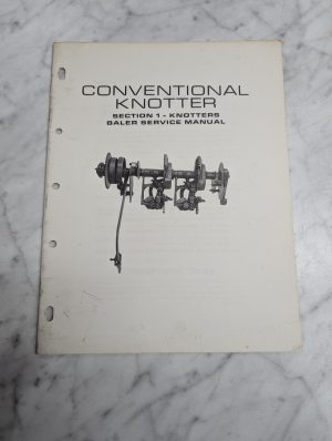 Conventional Knotter Section 1 Knotters Baler Service Manual Repair Maintenance
