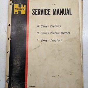 Hyster W B T Series Walkies Riders Tractors Service Manual Electric Smm62 1973