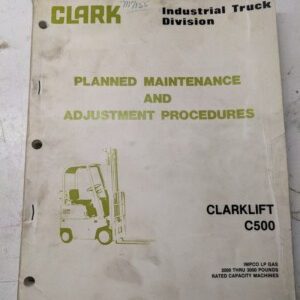 Clark Fork Lift Maintenance Adjustment Manual Clarklift C500 Pma-441 020 030