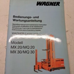 Wagner Mx 20 Mq 30 Fork Lift Truck Operating Maintenance Manual 1988