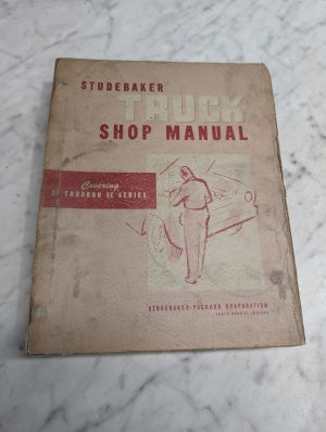 Studebaker 2E Through 5E Truck Shop Manual Repair Maintenance Service