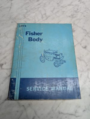 Fisher Body 1974 Service Manual Repair Maintenance Shop Reference Book Dealer