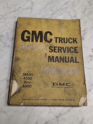 Gmc Series 4500 Thru 6500 Service Manual Repair Maintenance Shop 1970