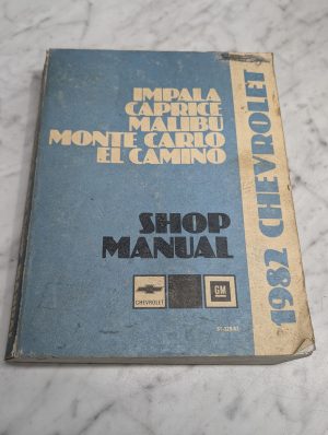 Chevrolet 1982 Impala Caprice Malibu Monte Carlo El Camino Service Shop Manual