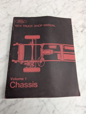 Ford 1973 Truck Shop Manual Volume I Chassis Service Repair Maintenance