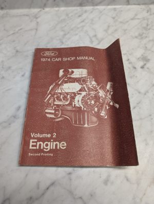 Ford 1974 Car Shop Manual Volume Ii Engine Second Printing February