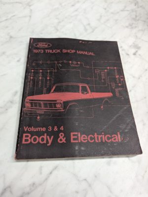 Ford 1973 Truck Shop Manual Volume 3 And 4 Electrical Body Service Repair