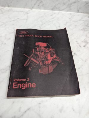 Ford 1973 Truck Volume Ii Engine Shop Manual Service Repair Maintenance
