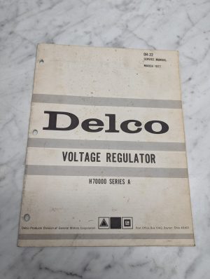 Delco Dh-22 Voltage Regulator H70000 Series A Service Manual March 1977