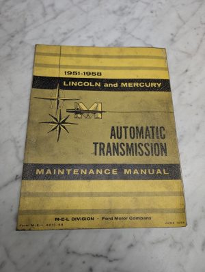 Lincoln Automatic Transmission Maintenance Manual M E L 4613 58 1958 Mercury