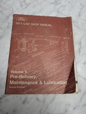 Ford 1974 Car Shop Manual Volume 5 Pre Delivery Maintenance Lubrication