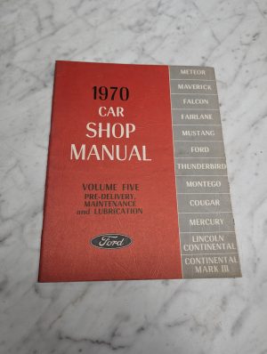 Ford 1970 Car Shop Manual Volume Five Pre Delivery Maintenance Lubrication