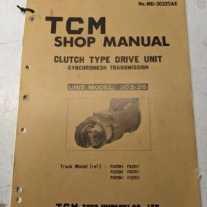 Tcm Fork Lift Truck Shop Service Manual Transmission Overhaul 303-25 1982