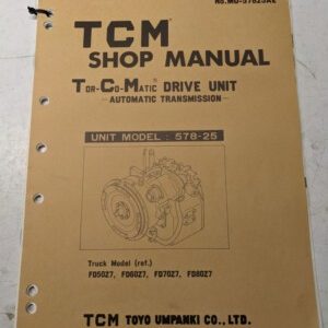Tcm Fork Lift Truck Shop Service Manual Transmission Overhaul 578-25 1989