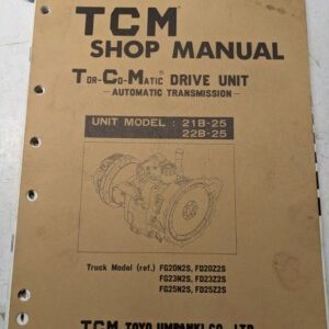 Tcm Fork Lift Truck Shop Service Manual Transmission Overhaul 21B-25 22B-25 1989